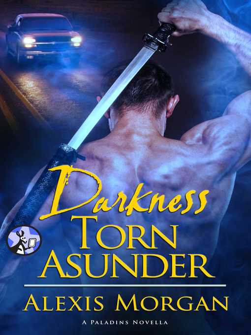 Title details for Darkness Torn Asunder by Alexis Morgan - Wait list